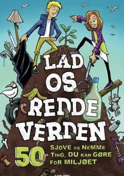 Lad Os Redde Verden...