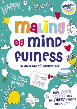 Maling Og Mindfulness - En Malebog Til Fordybelse